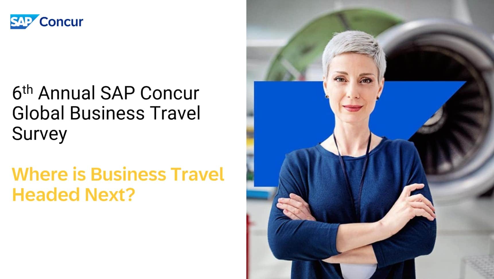 <span>Where is Business Travel Headed? Research findings from the 6th Annual Global Business Travel Survey </span>
